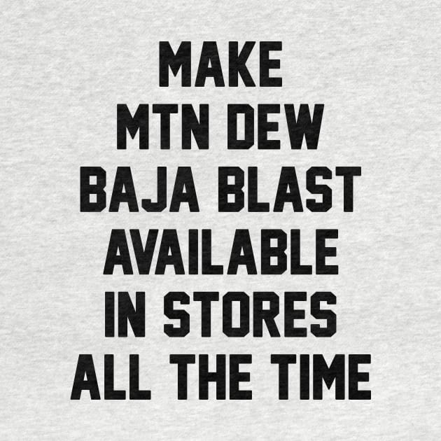 make mtn dew baja blast available by Ramy Art